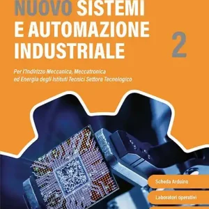 Nuovo sistemi e automazione industriale. Per le Scuole superiori. Con e-book. Con espansione online vol. 2 Affare