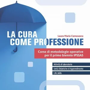 Più Venduto La cura come professione. Per le Scuole superiori. Con e-book. Con espansione online