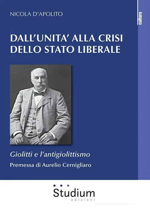 Dall‘Unità alla crisi dello Stato liberale. Giolitti e l‘antigiolittismo Ultime Pezzi