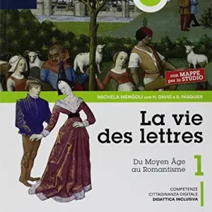 Reso Gratuito La vie des lettres. Con Mappe. Per le Scuole superiori. Con ebook. Con espansione online. Con DVD-ROM vol. 1