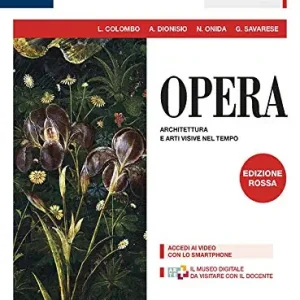 Non Perdere Opera. Con Come leggere l‘opera d‘arte. Ediz. rossa. Per le Scuole superiori. Con e-book. Con espansione online vol. 3