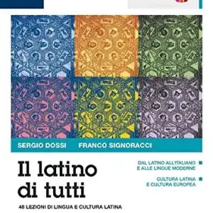 Spedito Oggi Il latino di tutti. 48 lezioni di lingua e cultura latina. Per le Scuole superiori. Con e-book. Con espansione online