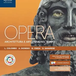Opera. Architettura e arti visive nel tempo. Per le Scuole superiori. Con e-book. Con espansione online vol. 1 Prezzo Conveniente