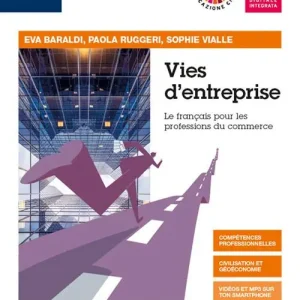 Soddisfatti O Rimborsati Vies d‘entreprise. Le française pour les professions du commerce. Con Saveurs par temps de crise. Per le Scuole superiori. Con e-book. Con espansione online. Con CD-