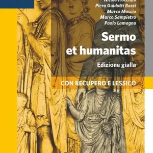 Ordina Subito Sermo et humanitas. Percorsi +repertori lessicali+manuale+traduzioni. Ediz. gialla. Per le Scuole superiori. Con e-book. Con espansione online vol. 1