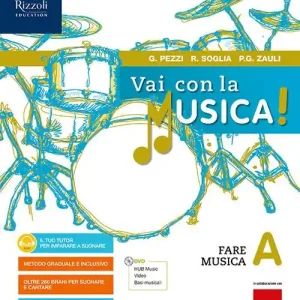 Esclusivo Vai con la musica. Per la Scuola media. Con e-book. Con espansione online. Con DVD-ROM vol. A