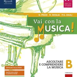 Vai con la musica. Con lamusicanonsiferma. Per la Scuola media. Con e-book. Con espansione online vol. B-C Acquista Ora