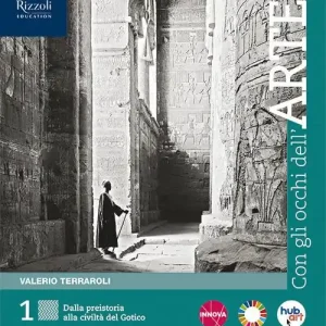 Con gli occhi dell‘arte. Ediz. verde. Per le Scuole superiori. Con e-book. Con espansione online vol. 1 Nuovo Arrivo
