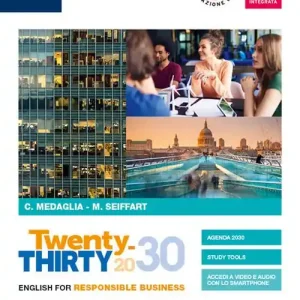 Tewnty-thirty. English for responsable business. Per le Scuole superiori. Con e-book. Con espansione online Vendita Finale