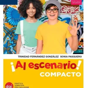 Al escenario. Ediz. Compacto. Con Repasamos la gramática, Vacanze A-B, Narrative 1-2, Mundo hispano. Per la Scuola media. Con e-book. Con espansione online Direttamente Dal Produttore