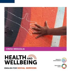 Esclusivo Health and wellbeing. English for social services. Per le Scuole superiori. Con e-book. Con espansione online