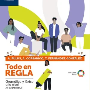 Todo en regla. Gramática y léxico a tu nivel. A1-C1. Per le Scuole superiori. Con e-book. Con espansione online Ultimissimo Modello