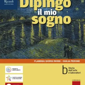 Offerta Speciale Dipingo il mio sogno. Per la Scuola media. Con e-book. Con espansione online vol. A-B