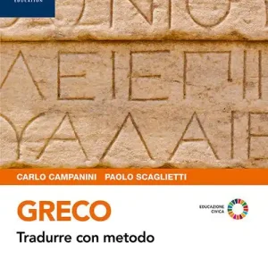 Greco. Tradurre con metodo. Grammatica. Per le Scuole superiori. Con e-book. Con espansione online vol. 1 Ordina Subito