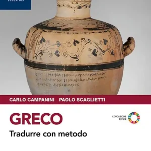 Greco. Tradurre con metodo. Esercizi. Per le Scuole superiori. Con e-book. Con espansione online vol. 1 Economico