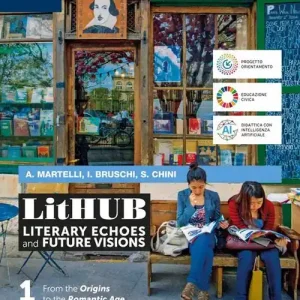 LitHUB. Literary echoes and future visions. With Study tools. Per le Scuole superiori. Con e-book. Con espansione online vol. 1 Compra Oggi Stesso