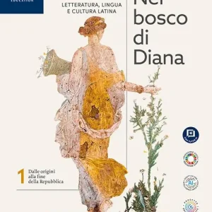 Spedito Oggi Nel bosco di Diana. Per le Scuole superiori. Con e-book. Con espansione online vol. 1