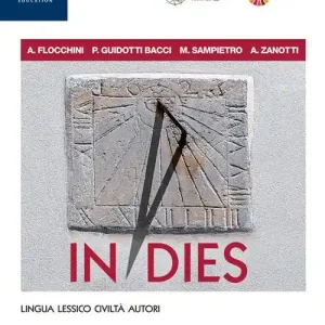 In dies. Materiali di lavoro. Con Grammatica essenziale, Repertorio lessicale. Per le Scuole superiori. Con e-book. Con espansione online vol. 1 Acquista Ora