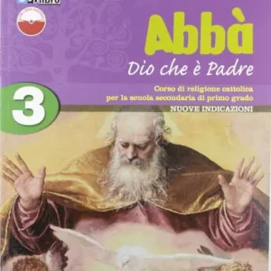 Abbà. Per la Scuola media. Con espansione online vol. 3 Offerta Limitata