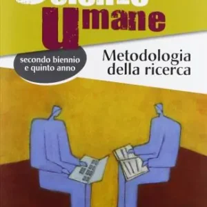Ultima Occasione Il manuale di scienze umane. Metodologia della ricerca. Per le Scuole superiori. Con espansione online