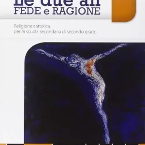 Le due ali. Per le Scuole superiori. Con e-book. Con espansione online Ultima Occasione