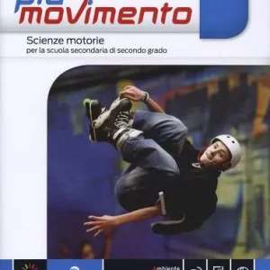 Più movimento. Vol. unico. Per le Scuole superiori. Con e-book. Con espansione online Compra Online