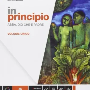 In principio. Vol. unico. Per la Scuola media. Con e-book. Con espansione online Professionale