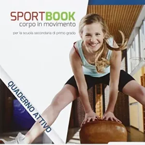 Professionale Sportbook. Corpo in movimento. Quaderno. Per le Scuole superiori. Con e-book