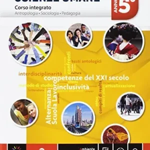 Scienze umane. Corso integrato LSU. Per la 5ª classe delle Scuole superiori. Con e-book. Con espansione online vol. 3 A Buon Prezzo