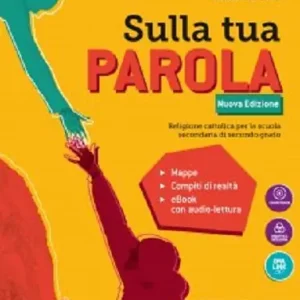 Compra Oggi Stesso Sulla Tua parola. Vol. unico. Con Quaderno operativo. Per le Scuole superiori. Nuova ediz. Con ebook. Con espansione online