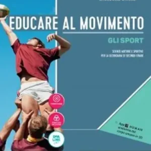 Subito Disponibile Educare al movimento. Allenamento, salute e benessere-Gli sport. Per le Scuole superiori. Con ebook. Con espansione online