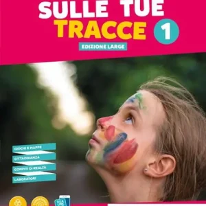 Sulle tue tracce. Ediz. large. Per la Scuola media. Con e-book. Con espansione online vol. 2 Nuovo Arrivo