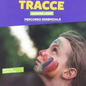 Sulle tue tracce. Ediz. large. Percorso essenziale. BES. Per la Scuola media. Con e-book. Con espansione online Offerta Lampo