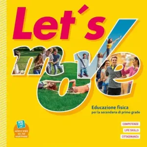 Quantità Limitata Let‘s move. Star bene insieme. Con Quaderno delle competenze. Per la Scuola media. Con e-book. Con espansione online
