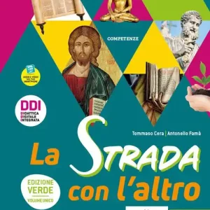 La strada con l‘altro. Ediz. verde. UdA multidisciplinari di educazione civica e IRC. Per le Scuole superiori. Con e-book. Con espansione online Esclusivo