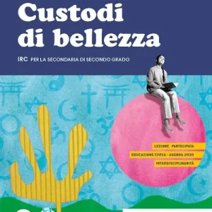 Custodi di bellezza. Per le Scuole superiori. Con e-book. Con espansione online Prezzo Ridotto