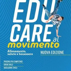 Educare al movimento. Allenamento salute e benessere . Per le Scuole superiori. Con espansione online Vendita Finale