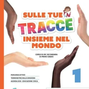 Prezzo Ridotto Sulle tue tracce. Insieme nel mondo. Vol. unico. Con Arte e religione in Italia. Per la Scuola media. Con espansione online