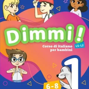 Offerta Dimmi! Corso di italiano per bambini. Libro dello studente. Quaderno degli esercizi. Per la Scuola elementare vol. 1