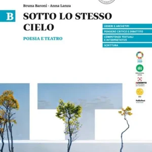Più Venduto Sotto lo stesso cielo. Poesia e teatro. Per le Scuole superiori