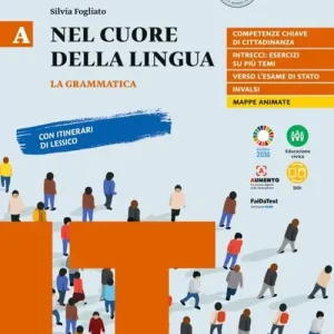 Nel cuore della lingua. Con Le regole a colpo d‘occhio. Per le Scuole superiori. Con e-book. Con espansione online vol. A Spedizione Espresso