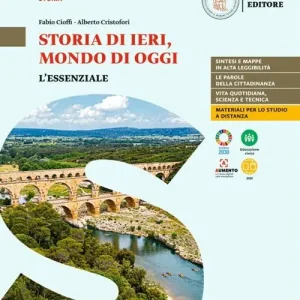 Direttamente Dal Produttore Storia di ieri, mondo di oggi. Corso di storia antica e medievale. L‘essenziale. Per le Scuole superiori