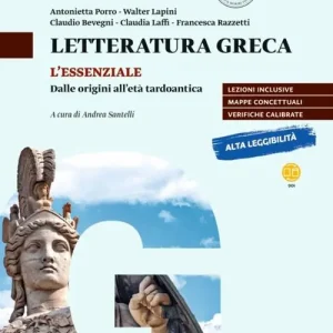 Più Venduto Lógos dynástes. Corso di letteratura greca. L‘essenziale. Dalle origini all‘età tardoantica. Per le Scuole superiori