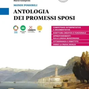 Ordina Subito Mondi possibili. Antologia dei Promessi sposi. Per le Scuole superiori