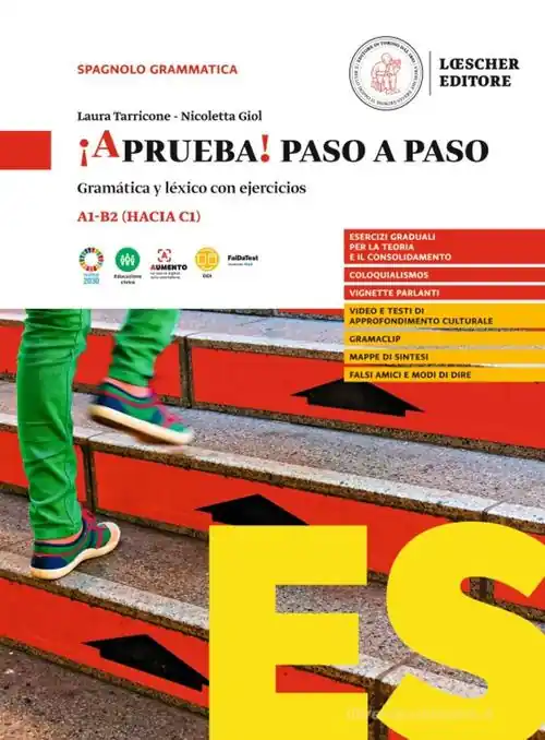 ¡Aprueba! paso a paso. Gramática y léxico con ejercicios. Per le Scuole superiori Di Tendenza