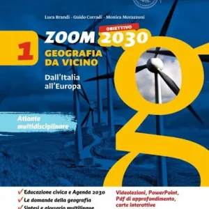 Direttamente Dal Produttore Zoom. Obiettivo 2030. Geografia da vicino. Con Le regioni d‘Italia. Per la Scuola media. Con e-book. Con espansione online vol. 1