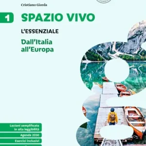Spazio vivo. Paesaggi, luoghi e problemi del mondo. L‘essenziale. Per la Scuola media vol. 1 Offerta