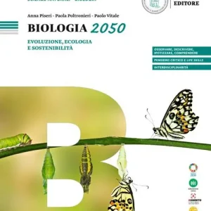 Biologia 2050. Evoluzione, ecologia e sostenibilità. Per le Scuole superiori Sconto