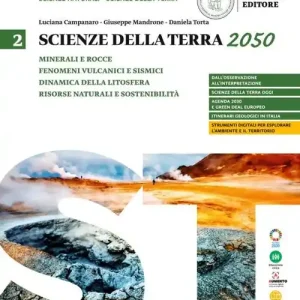 Scienze della terra 2050. Per le Scuole superiori vol. 2 Ultima Occasione