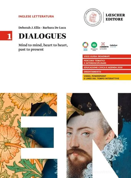 Scelto Dai Clienti Dialogues. Mind to mind, heart to heart, past to present. Per le Scuole superiori vol. 1